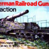 German Railroad Guns in Action - Armor No. 15 by Joachim Engelmann