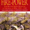 Fire Power: The British Army - Weapons and Theories of War, 1904-1945: The British Army - Weapons and Theories of War, 1904-1945 (Pen & Sword Military Classics) by Shelford Bidwell & Dominick Graham