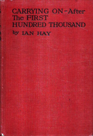 Carrying On - After The First Hundred Thousand by Ian Hay