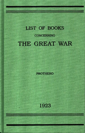 List of Books Concerning the Great War by George Prothero