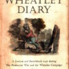 Wheatley Diary: Journal and Sketch-Book Kept During the Peninsular War and the Waterloo Campaign by Edmund Wheatley