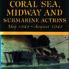 Coral Sea, Midway and Submarine Actions May 1942 - August 1942 (v. 4) (History of United States Naval Operations in World War II) by Samuel Eliot Morison