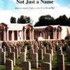 Not Just a Name; Mersea Island's Fallen of the First World War by Roger Bullen