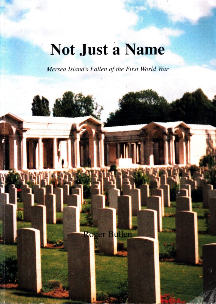 Not Just a Name; Mersea Island's Fallen of the First World War by Roger Bullen