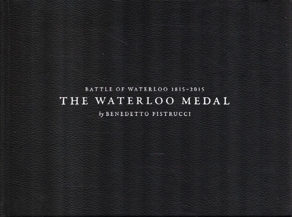 The Waterloo Medal; By Benedetto Pistrucci, by Kay Celtel