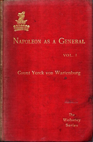 Napoleon as a General, Volume 1 by Count Yorck von Wartenburg