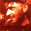 Quartered Safe Out Here: A Recollection of the War in Burma by George MacDonald Fraser