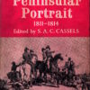 Peninsular Portrait 1811-1814: The Letters of Captain William Bragge Third (King's Own) Dragoons by S.A.C Cassels (ed.)