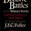 Decisive Battles Of The Western World.  Vol I. From The Earliest Times To The Battle Of Lepanto by J.F.C. Fuller
