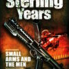 Sterling Years: Small Arms and the Men by James Edmiston