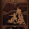 The Life of Napoleon Buonaparte; New Edition, With Nine Illustrations in Permanent Photography and Numerous Engravings on Wood by J. G. Lockhart
