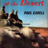 The Foxes of the Desert; The Story of the Afrika Korps by Paul Carell