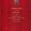Normandy to the Baltic by Bernard Montgomery