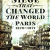 The Siege that Changed the World: Paris, 1870-1871 by NS Nash,