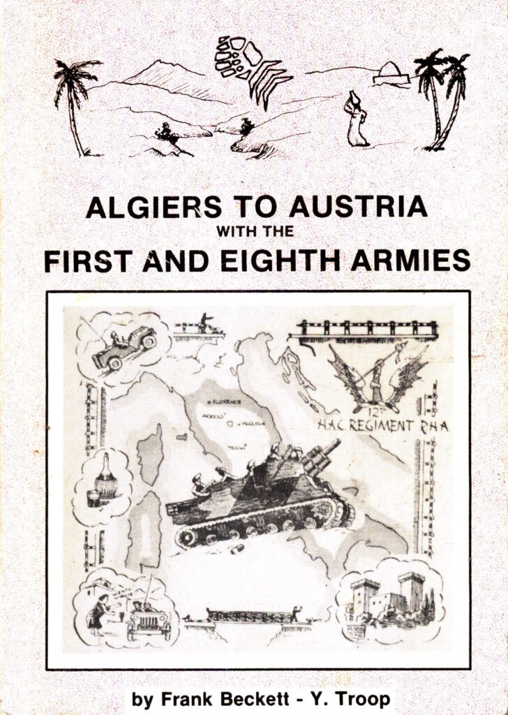 Algiers to Austria with the First and Eighth Armies (Signed Copy) by Frank Beckett