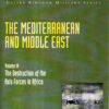 Mediterranean and Middle East, The Destruction Of The Axis Forces In Africa: Vol. IV (History of the Second World War) by I.S.O. Playfair