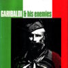 Garibaldi and his Enemies: The Clash of Arms and Personalities in the Making of Italy by Christopher Hibbert