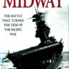 The Battle of Midway: The Battle That Turned the Tide of the Pacific War by Peter C. Smith