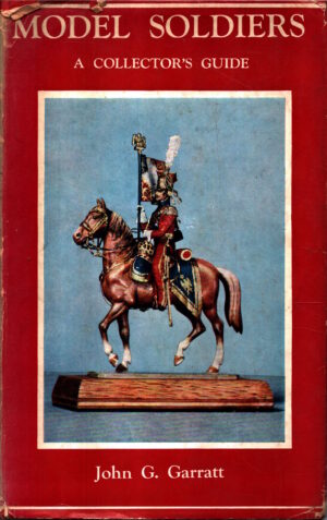 Model Soldiers: A Collector's Guide by John G. Garratt