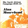 African Trilogy: The North African Campaign 1940-43 by Alan Moorehead