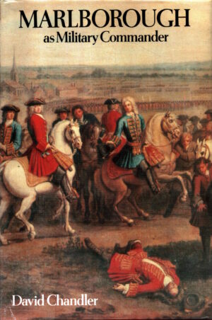 Marlborough as Military Commander by David Chandler